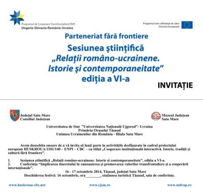 Sesiunea Ştiinţifică Internaţională ,,Relaţii româno-ucrainiene. Istorie şi Contemporaneitate’’, ediţia a VI-a
