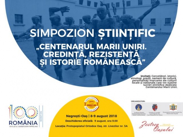 Simpozion  ”Centenarul Marii Uniri, Credință, Rezistență și Istorie Românească,, la Negrești-Oaș