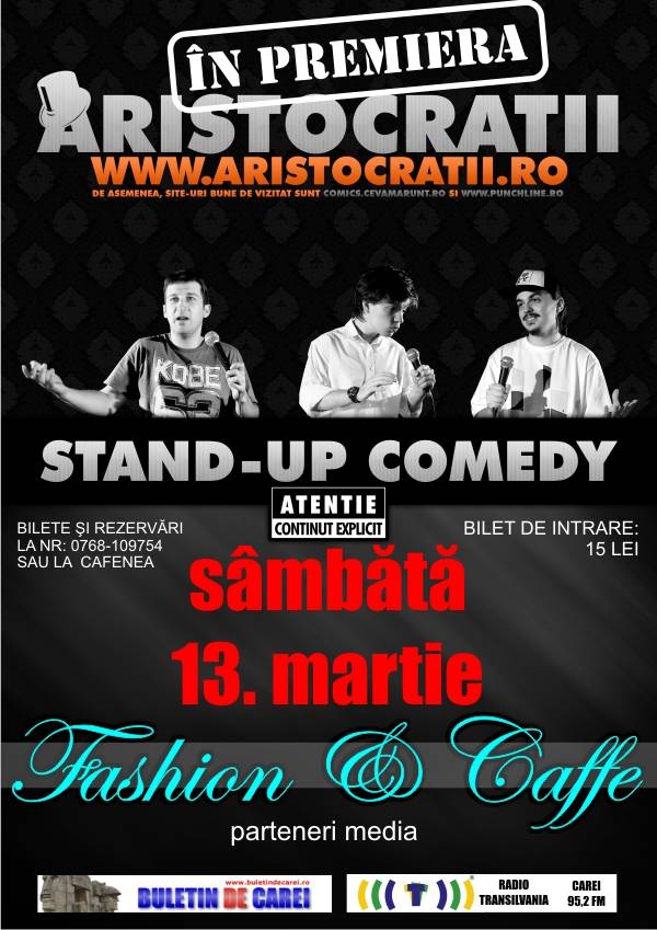 Premieră absolută în municipiu: Stand-Up Comedy, cu trupa Aristocraţii, la Fashion Caffe