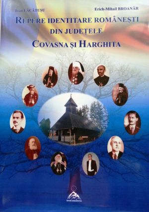 „Repere identitare româneşti din judeţele Covasna şi Harghita”
