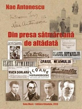 Jurnalul literar al lui Nae Antonescu, lansat și la Satu Mare
