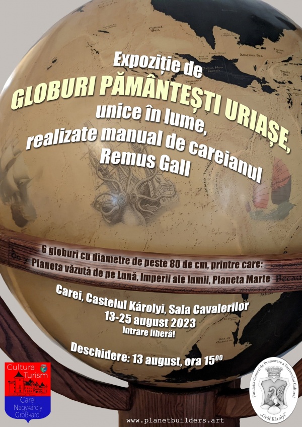 Un careian realizează globuri pământești unice în lume. Expoziție la castelul din Carei