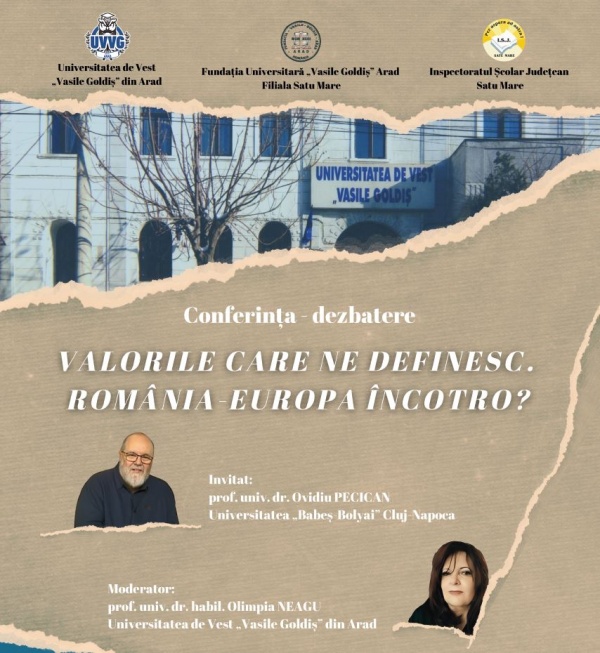 Conferință-Dezbatere „Valorile care ne definesc. România-Europa încotro?” la Satu Mare cu un personaj controversat